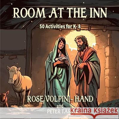 Room at the Inn Rose Volpini- Hand Tassi  9781998806430 Elite Lizzard Publishing Company & Hear Our V - książka