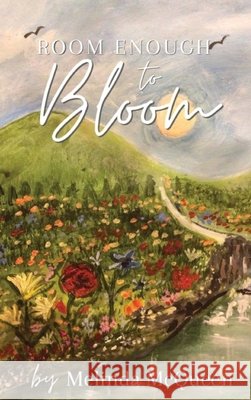 Room Enough to Bloom McQueen, Melinda, Alban, Diana 9798349479335 Self Publishing - książka