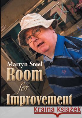 Room for Improvement Martyn Steel 9781543488814 Xlibris UK - książka