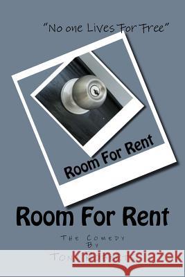 Room for Rent: The Comedy MR Tony M. Robert 9781537712321 Createspace Independent Publishing Platform - książka