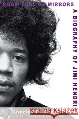 Room Full of Mirrors: A Biography of Jimi Hendrix Charles R. Cross 9781401300289 Hyperion Books - książka