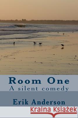 Room One: A silent comedy Anderson, Erik 9781500786212 Createspace - książka