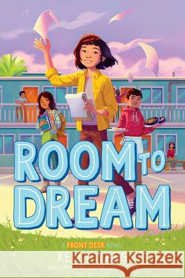 Room to Dream (Front Desk #3) Yang, Kelly 9781338621129 Scholastic Press - książka