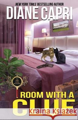 Room with a Clue: A Park Hotel Mystery Diane Capri 9781942633297 Augustbooks - książka