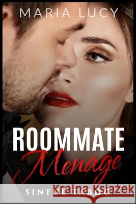 Roommate Menage: Sinful Taboo Maria Lucy 9781549848261 Independently Published - książka