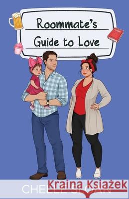 Roommate's Guide to Love Chelle Sloan 9781964414065 Chelle Sloan - książka