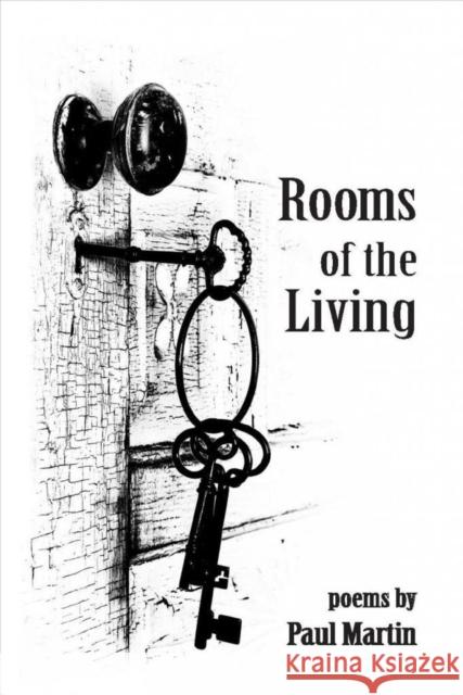 Rooms of the Living Paul Martin 9781932870848 Coal Hill Review - książka