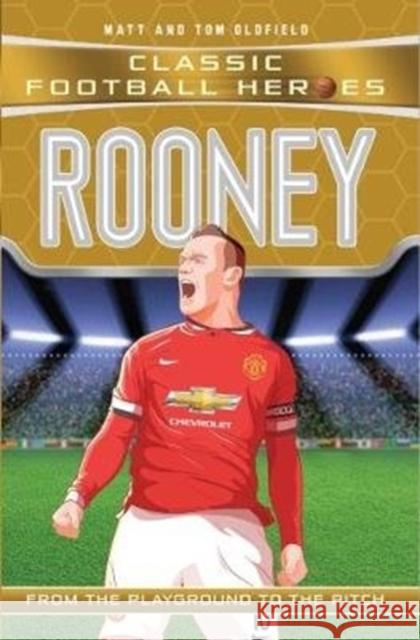 Rooney (Classic Football Heroes) - Collect Them All! Matt & Tom Oldfield 9781786068026 John Blake Publishing Ltd - książka