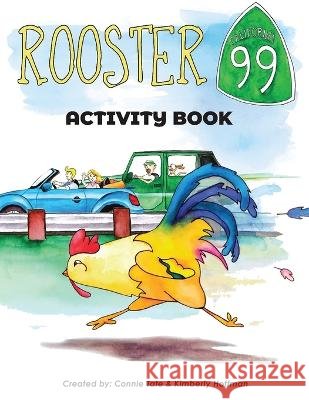 Rooster 99 Activity Book Kimberly Hoffman Connie Tate Edd  9798890741394 Get It Write Publishing - książka