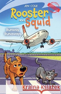Rooster and Squid: Runway Runaways Jen Cole Andrew Laitinen 9781632968197 Lucid Books - książka