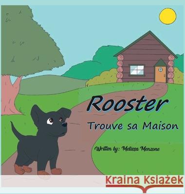 Rooster Trouve sa Maison Melissa Menzone 9781951016388 Silver Pencil Press - książka