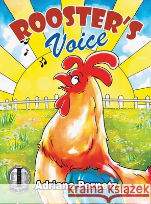 Rooster's Voice: (A story about dealing with grief and friendship) Adriana Pernetz 9781951193539 Folioavenue Publishing Service - książka