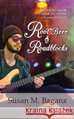 Root Beer & Roadblocks Susan M. Baganz 9781943104895 Prism Lux - książka