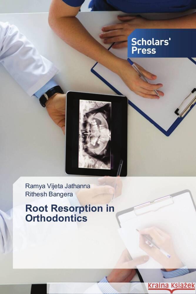 Root Resorption in Orthodontics Jathanna, Ramya Vijeta, Bangera, Rithesh 9786138970354 Scholars' Press - książka