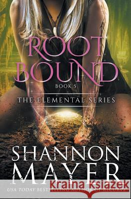 Rootbound Shannon Mayer 9781530947256 Createspace Independent Publishing Platform - książka