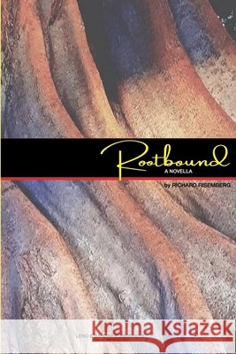 Rootbound Risemberg, Richard, Wolstenholme, Jeremy, Morey Risemberg, Gina 9798898528904 Leno & Bandini - książka