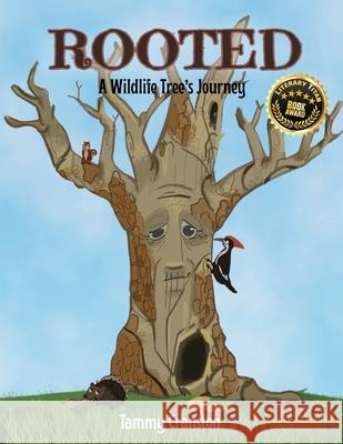 Rooted: A Wildlife Tree's Journey Tammy Cranston 9781966109143 Tammy Cranston Books - książka