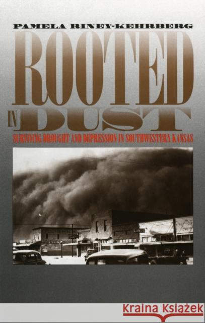 Rooted in Dust Riney-Kehrberg, Pamela 9780700608393 University Press of Kansas - książka