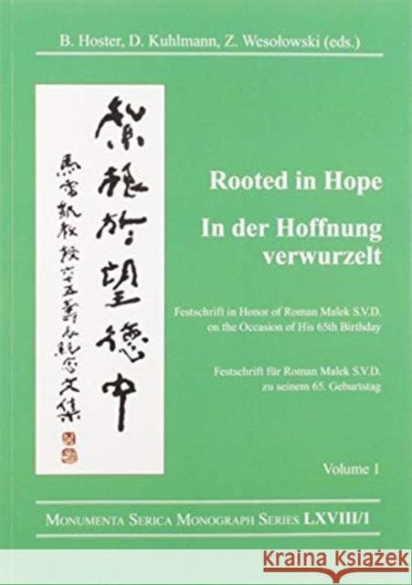 Rooted in Hope: China - Religion - Christianity Vol 1: Festschrift in Honor of Roman Malek S.V.D. on the Occasion of His 65th Birthday Barbara Hoster Dirk Kuhlmann Zbigniew Wesolowski 9780367595272 Routledge - książka