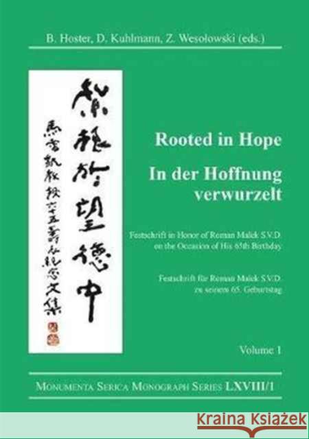 Rooted in Hope: China - Religion - Christianity Vol 1: Festschrift in Honor of Roman Malek S.V.D. on the Occasion of His 65th Birthday Hoster, Barbara 9781138718111 Routledge - książka