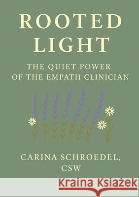 Rooted Light Schroedel, Carina 9798349399671 Ember & Ease - książka