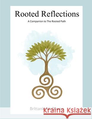 Rooted Reflections Brittanie McQueen 9781969681028 Spireorbit Publishing - książka