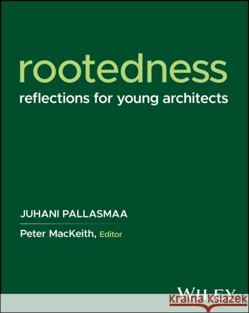 Rootedness Juhani Pallasmaa 9781394217052 John Wiley & Sons Inc - książka