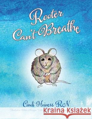 Rooter Can't Breathe Cindi Hoines 9781977211316 Outskirts Press - książka