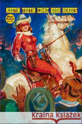 Rootin Tootin Comic Book Heroes Mini Komix 9781105399534 Lulu.com - książka