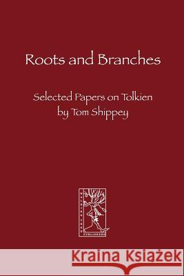 Roots and Branches Tom Shippey 9783905703054 Walking Tree Publishers - książka