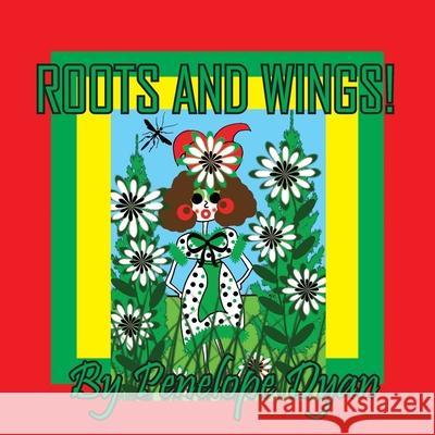 Roots and Wings! Penelope Dyan Penelope Dyan 9781614778455 Bellissima Publishing - książka