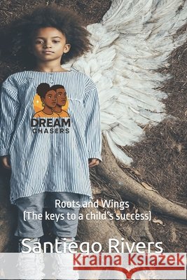 Roots and Wings: (The keys to a child's success) Williams, Ty'kwan, Childers, Maleyiah, Guevara, Eduar 9798249244248 Independently Published - książka
