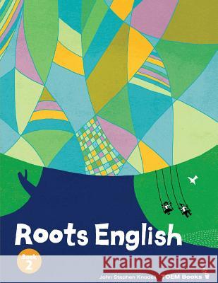 Roots English 2: An English Language Study Textbook for High Beginner Students John Stephen Knodell 9784908152139 Toem Books - książka