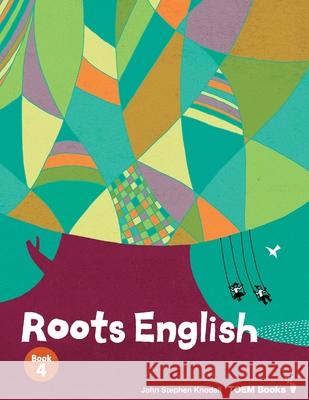 Roots English 4 John Stephen Knodell 9784908152153 Toem Books - książka