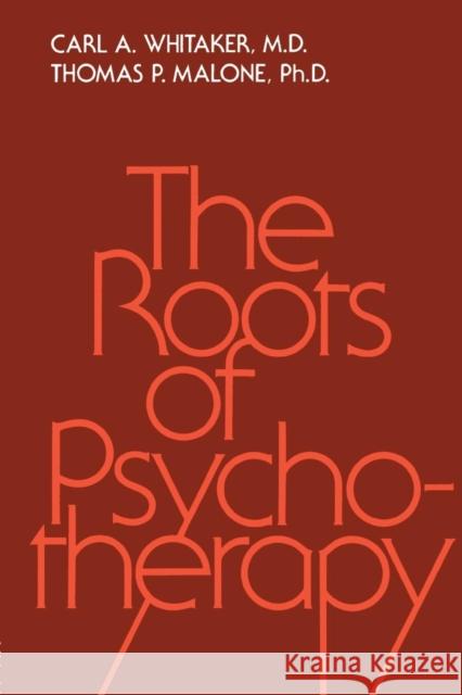 Roots of Psychotherapy Whitaker, Carl A. 9780876302651 Brunner/Mazel Publisher - książka