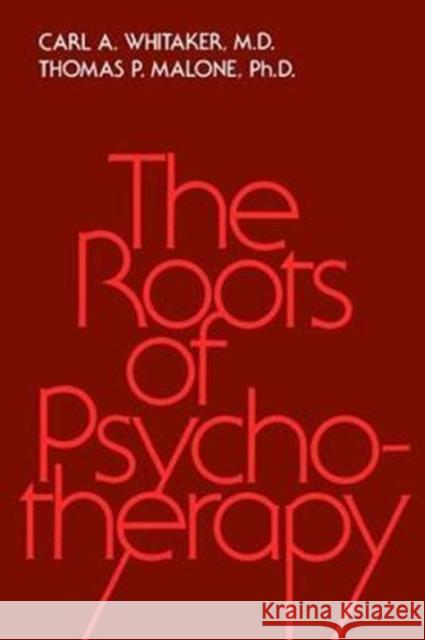 Roots of Psychotherapy Carl a. Whitaker 9781138462748 Routledge - książka