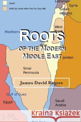 Roots of the Modern Middle East Allen D. Ferry James David Rogers 9781730891625 Independently Published - książka