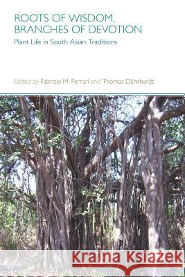 Roots of Wisdom, Branches of Devotion Ferrari, Fabrizio 9781781791202 Equinox Publishing (Indonesia) - książka