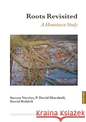 Roots Revisited: A Hometown Study Irene Maria F. Blayer Dulce Maria Scott Steven Verrier 9781636679532 Peter Lang Inc., International Academic Publi - książka