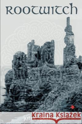 Rootwitch Jon E. Palmer 9780595203581 Writers Club Press - książka