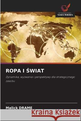 ROPA I SWIAT DRAME, Malick 9786209374852 Wydawnictwo Nasza Wiedza - książka