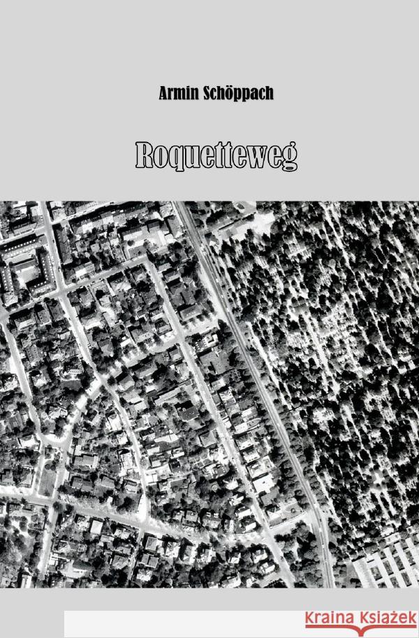 Roquetteweg Schöppach, Armin 9783758428036 epubli - książka