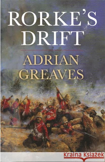 Rorke's Drift Adrian Greaves 9780304366415 Orion Publishing Co - książka