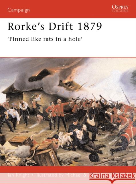 Rorke's Drift 1879: 'Pinned like rats in a hole' Ian Knight 9781855325067  - książka