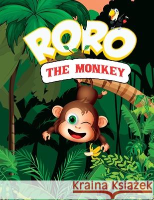 Roro the Monkey: Bedtime Stories for Children 2-4 Years Mikalovebook 9781803975719 Chitu Alexandru - książka