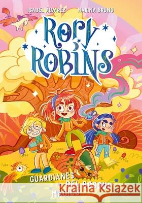 Rory Robins. Guardianes del Bosque Magico Isabel Alvarez Marina Bruno 9788410346093 Duomo Ediciones - książka