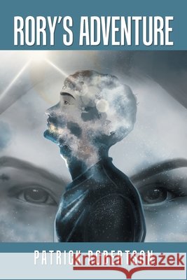 Rory's Adventure Patrick Robertson 9781984563255 Xlibris Us - książka