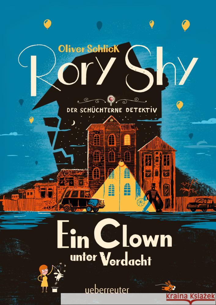 Rory Shy, der schüchterne Detektiv - Ein Clown unter Verdacht (Rory Shy, der schüchterne Detektiv, Bd. 5) Schlick, Oliver 9783764152482 Ueberreuter - książka