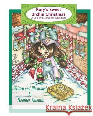 Rory's Sweet Urchin Christmas: A Coloring Storybook Adventure Heather Valentin 9781539000747 Createspace Independent Publishing Platform - książka
