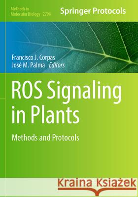 Ros Signaling in Plants: Methods and Protocols Francisco J. Corpas Jos? M. Palma 9781071638286 Humana - książka